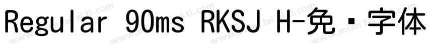 Regular 90ms RKSJ H字体转换